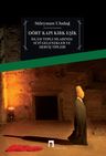 Dört Kapı Kırk Eşik &amp; İslam Toplumlarında Sufi Gelenekler ve Derviş Tipleri
