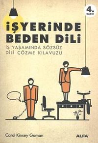 İşyerinde Beden Dili & İş Yaşamında Sözsüz Dili Çözme Kılavuzu