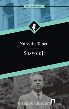 Sosyoloji - Nurettin Topçu