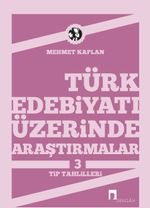 Türk Edebiyatı Üzerinde Araştırmalar-3 / Tip Tahlilleri