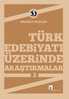 T&uuml;rk Edebiyatı &Uuml;zerinde Araştırmalar-2