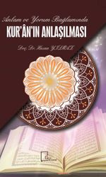 Anlam ve Yorum Bağlamında Kur'an'ın Anlaşılması