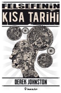 Felsefenin Kısa Tarihi /  Derek Johnston
