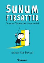 Sunum Fırsattır & Sunum Yapmanın Anatomisi