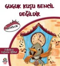 Guguk Kuşu Bencil Değildir