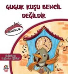 Guguk Kuşu Bencil Değildir