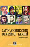 Latin Amerika’nın Devrimci Tarihi