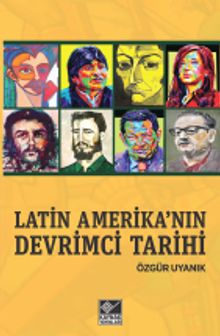 Latin Amerika’nın Devrimci Tarihi