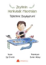 Zeytin'in Harikulade Maceraları & Tabletime Bayılıyorum!