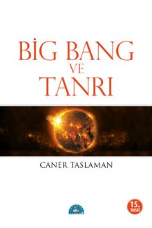 Big Bang ve Tanrı - Prof. Dr. Caner Taslaman
