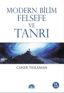 Modern Bilim Felsefe ve Tanrı - Prof. Dr. Caner Taslaman
