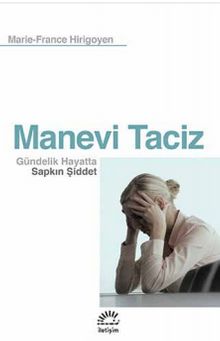 Manevi Taciz & Gündelik Hayatta Sapkın Şiddet - Marie-France Hirigoyen