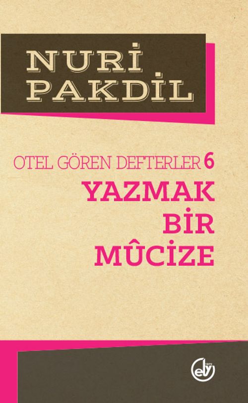 Yazmak Bir Mucize 6/Otel Gören Defterler