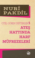 Ateş Hattında Harf Müfrezeleri 5/Otel Gören Defterler