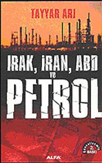 Irak, İran ve ABD Önleyici Savaş, Petrol ve Hegemonya (Güncellenmiş 2.baskı)