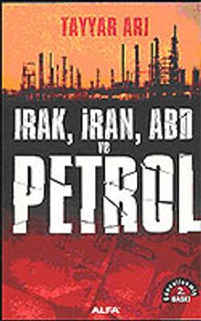 Irak, İran ve ABD Önleyici Savaş, Petrol ve Hegemonya (Güncellenmiş 2.baskı)