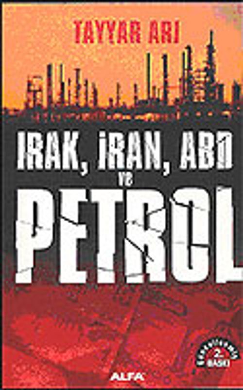 Irak, İran ve ABD Önleyici Savaş, Petrol ve Hegemonya (Güncellenmiş 2.baskı)
