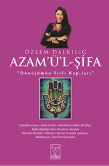 Azam’ül Şifa & Dönüşümün Sırlı Kapıları