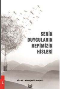 Senin Duyguların Hepimizin Hisleri