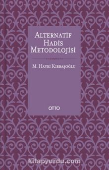 Alternatif Hadis Metodolojisi - M. Hayri Kırbaşoğlu