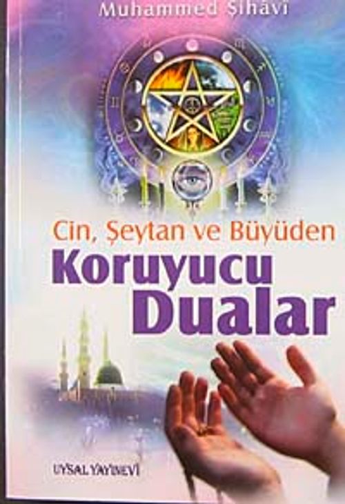 Cin, Şeytan ve Büyüden Koruyucu Dualar
