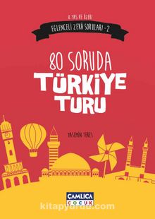 80 Soruda Türkiye Turu / Eğlenceli Zeka Soruları 2 - Yasemin Teres