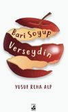 Bari Soyup Verseydin