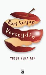 Bari Soyup Verseydin