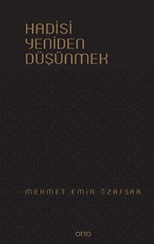 Hadisi Yeniden Düşünmek