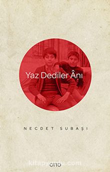 Yaz Dediler Anı - Dr. Necdet Subaşı