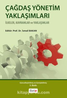 Çağdaş Yönetim Yaklaşımları - Prof. Dr. İsmail Bakan