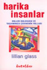 Harika İnsanlar Onları Bulmanın ve Yaşamınıza Çekmenin Yolları