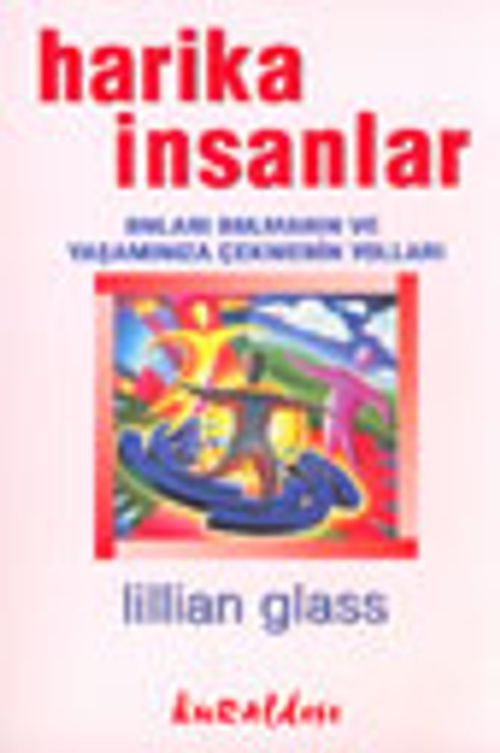 Harika İnsanlar Onları Bulmanın ve Yaşamınıza Çekmenin Yolları