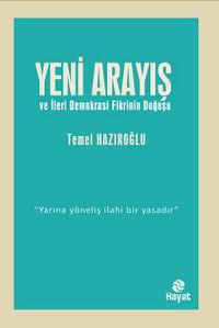 Yeni Arayış  ve İleri Demokrasi Fikrinin Doğuşu