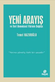 Yeni Arayış  ve İleri Demokrasi Fikrinin Doğuşu