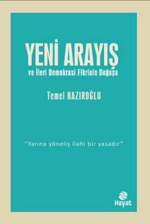 Yeni Arayış  ve İleri Demokrasi Fikrinin Doğuşu