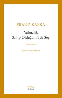 Yalnızlık Sahip Olduğum Tek Şey