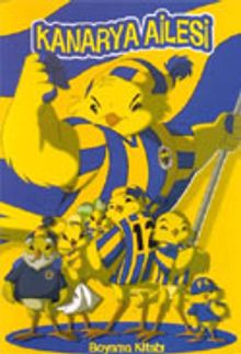 Kanarya Ailesi / Boyama Kitabı