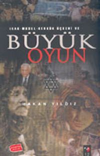 Büyük Oyun : Irak Musul Kerkük Üçgeni