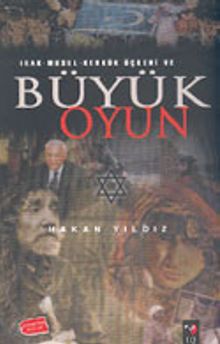 Büyük Oyun : Irak Musul Kerkük Üçgeni