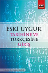 Eski Uygur Tarihine ve Türkçesine Giriş