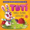 Tuti - Farklı Olmak G&uuml;zeldir