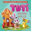 Tuti - Saklanan Hayaller