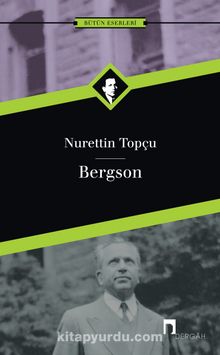 Bergson / Nurettin Topçu - Nurettin Topçu