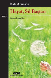 Hayat, Sil Baştan