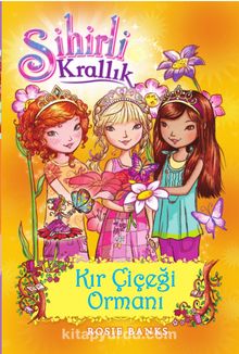 Sihirli Krallık - Kır Çiçeği Ormanı - Rosie Banks