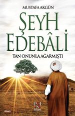 Şeyh Edebali & Tan Onunla Ağarmıştı