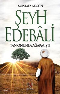 Şeyh Edebali & Tan Onunla Ağarmıştı