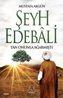 Şeyh Edebali & Tan Onunla Ağarmıştı
