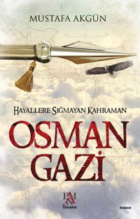 Hayallere Sığmayan Kahraman Osman Gazi